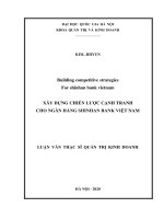 (Luận văn thạc sĩ) xây dựng chiến lược cạnh tranh cho ngân hàng shinhan bank việt nam​ 