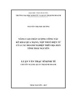 Luận văn thạc sĩ nâng cao chất lượng công tác kê khai qua mạng, nộp thuế điện tử của các doanh nghiệp trên địa bàn tỉnh thái nguyên​ 