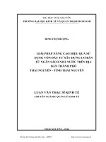 Luận văn thạc sĩ giải pháp nâng cao hiệu quả sử dụng vốn đầu tư xây dựng cơ bản từ ngân sách nhà nước trên địa bàn thành phố thái nguyên   tỉnh thái nguyên​ 