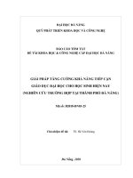 Báo cáo tóm tắt đề tài khoa học và công nghệ cấp ĐH: Giải pháp tăng cường khả năng tiếp cận giáo dục đại học cho học sinh hiện nay (nghiên cứu trường hợp tại thành phố Đà Nẵng)