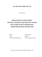 Đánh giá công tác bồi thường hỗ trợ và tái định cư khi nhà nước thu hồi đất tại một số dự án trên địa bàn thành phố bắc ninh tỉnh bắc ninh luận văn thạc sĩ kinh tế nông nghiệp 