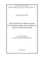 Luận văn Thạc sĩ ngành Hồ Chí Minh học: Thực hành dân chủ trong giáo dục ở nhà trường đại học Việt Nam hiện nay theo tư tưởng Hồ Chí Minh