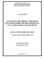 Xây dựng hệ thống tìm kiếm sản phẩm theo hướng đánh giá của cộng đồng người dùng  