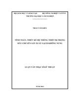 Luận văn thạc sĩ tính toán, thiết kế hệ thống thiết bị trong dây chuyền sản xuất gạch không nung 