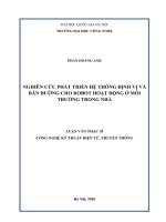 Luận văn Thạc sĩ Công nghệ kỹ thuật điện tử, truyền thông: Nghiên cứu phát triển hệ thống định vị và dẫn đường cho robot hoạt động ở môi trường trong nhà