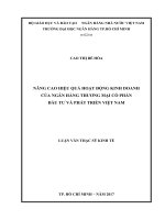 (Luận văn thạc sĩ) nâng cao hiệu quả hoạt động kinh doanh của ngân hàng thương mại cổ phần đầu tư và phát triển việt nam 