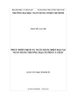 (Luận văn thạc sĩ) phát triển dịch vụ ngân hàng hiện đại tại ngân hàng thương mại cổ phần á châu 