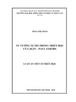Tư tưởng tự do trong triết học của jean   paul sartre (luận án tiến sĩ triết học) 