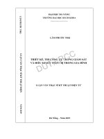 (Luận văn thạc sĩ) thiết kế, thi công hệ thống giám sát và điều khiển thiết bị cho gia đình 