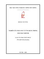 Luận văn Thạc sĩ Kỹ thuật: Nghiên cứu File log và ứng dụng trong bảo mật server