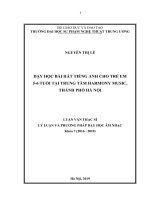 Luận văn Thạc sĩ Lý luận và phương pháp dạy học Âm nhạc: Dạy học bài hát tiếng Anh cho trẻ em 5-6 tuổi tại Trung tâm Harmony Music, thành phố Hà Nội