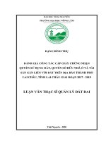 (Luận văn thạc sĩ) đánh giá công tác cấp giấy chứng nhận quyền sử dụng đất, quyền sở hữu nhà ở và tài sản gắn liền với đất trên địa thành phố lai châu, tỉnh lai châu giai đoạn 2017   2019​ 