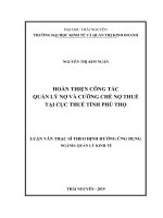 Hoàn thiện công tác quản lý nợ và cưỡng chế nợ thuế tại cục thuế tỉnh phú thọ 