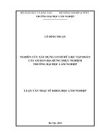 (Luận văn thạc sĩ) nghiên cứu xây dựng cơ sở dữ liệu tập đoàn cây gỗ bản địa rừng thực nghiệm trường đại học lâm nghiệp 