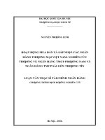 Luận văn Thạc sĩ Tài chính ngân hàng - Hoạt động mua bán và sáp nhập các ngân hàng thương mại Việt Nam (Nghiên cứu thương vụ ngân hàng TMCP Phương Nam và ngân hàng TMCP Sài Gòn Thương Tín)