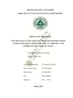 Ứng dụng GIS và viễn thám xây dựng bản đồ hiện trạng và khai thác rừng trồng tại công ty TNHH MTV lâm nghiệp yên thế tỉnh bắc giang 