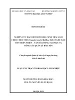 Nghiên cứu đặc điểm sinh học sinh thái loài cheo cheo nhỏ tragulus kanchil raffles 1821 ở khu bảo tồn thiên nhiên văn hóa đồng nai phục vụ công tác quản lý bảo tồn 