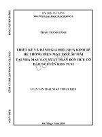 Thiết kế và đánh giá hiệu quả kinh tế hệ thống điện mặt trời áp mái tại nhà máy sản xuất phân bón hữu cơ bảo nguyên kon tum 
