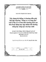 Tổ chức thí nghiệm trực diện nhằm kích thích hứng thú học tập phát huy tính tích cực tự lực cho học sinh dân tộc nội trú khi dạy phần điện tích điện trường và dòng điện không đổi vật lý 11 