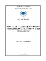 Luận văn thạc sĩ đánh giá chất lượng dịch vụ tiền gửi tiết kiệm tại ngân hàng thương mại cổ phần đông á 