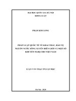 Luận văn Thạc sĩ Luật học: Pháp luật quốc tế về khai thác, bảo vệ nguồn nước sông xuyên biên giới và một số khuyến nghị cho Việt Nam