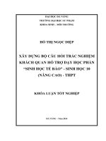 Xây dựng bộ câu hỏi trắc nghiệm khách quan hỗ trợ dạy học phần sinh học tế bào sinh học 10 nâng cao THPT 