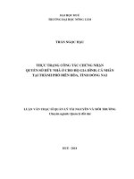 Thực trạng công tác chứng nhận quyền sở hữu nhà ở cho hộ gia đình, cá nhân tại thành phố biên hòa, tỉnh đồng nai  