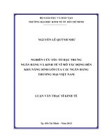 Luận văn thạc sĩ nghiên cứu yếu tố đặc trưng ngân hàng và kinh tế vĩ mô tác động đến khả năng sinh lời 