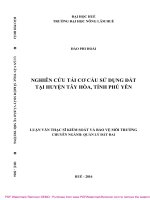 Luận văn Thạc sĩ Kiểm soát và Bảo vệ môi trường: Nghiên cứu tái cơ cấu sử dụng đất tại huyện Tây Hòa, tỉnh Phú Yên