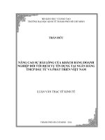 Nâng cao sự hài lòng của khách hàng doanh nghiệp đối với dịch vụ tín dụng tại ngân hàng thương mại cổ phần đầu tư và phát triển việt nam 