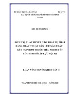 Điều trị xuất huyết não thất tự phát bằng phẫu thuật dẫn lưu não thất kết hợp bơm thuốc tiêu sợi huyết có theo dõi áp lực nội sọ 