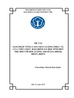 ĐỀ TÀI GIẢI PHÁP NÂNG CAO CHẤT LƯỢNG PHỤC VỤ CỦA VIÊN CHỨC BẢO HIỂM XÃ HỘI TỈNH BẾN TRE ĐỐI VỚI ĐỐI TƯỢNG THAM GIA BHXH, BHYT, BHTN