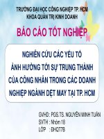 BÁO cáo tốt NGHIỆP NGHIÊN cứu các yếu tố ẢNH HƯỞNG tới sự TRUNG THÀNH của CÔNG NHÂN TRONG các DOANH NGHIỆP NGÀNH dệt MAY tại TP  HCM 