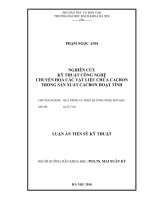 Luận án Tiến sĩ Kỹ thuật: Nghiên cứu kỹ thuật công nghệ chuyển hoá các vật liệu chứa cacbon trong sản xuất cacbon hoạt tính