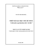 Luận văn tốt nghiệp thiết kế dạy học chủ đề stem cối giã gạo bằng sức nước 