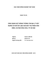 Luận văn thạc sĩ ứng dụng hệ thống thông tin địa lý xây dựng cơ sở dữ liệu giá đất thị trấn vân đình, huyện ứng hòa, TP hà nội 