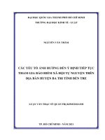 Các yếu tố ảnh hưởng ý định tiếp tục tham gia bảo hiểm xã hội tự nguyện tại huyện ba tri tỉnh bến tre (luận văn thạc sỹ luật)  