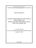 Luận văn thạc sĩ vận dụng phương pháp dạy học tích cực trong dạy học mĩ thuật tại trường tiểu học vĩnh thành a 