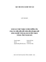 Đánh giá thực trạng và ảnh hưởng của công tác dồn điền đổi thửa đến sử dụng đất nông nghiệp trên địa bàn huyện thạch thành, tỉnh thanh hóa 
