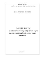 Tài liệu học tập Giải pháp và ứng dụng hệ thống mạng doanh nghiệp trên nền công nghệ Draytek: Phần 1