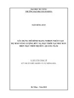 Luận văn thạc sĩ xây dựng mô hình mạng nơron nhân tạo dự báo năng lượng bức xạ mặt trời tại nhà máy điện mặt trời mộ đức quảng ngãi 