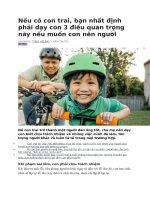 Nếu có con trai Nhà tâm lý học Claire cho rằng, dạy cho trẻ hành vi tốt là giáo dục chúng trở nên tử tế, biết quan tâm tới người khác và tôn trọng mọi người. Một chàng trai dám chịu trách nhiệm, biết cách tôn trọng người khác, luôn đối xử tử tế với mọi ng