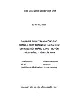 Đánh giá thực trạng công tác quản lý chất thải nguy hại tại khu công nghiệp trảng bàng   huyện tràng bảng   tỉnh tây ninh 