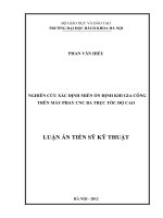 Luận án Tiến sĩ Kĩ thuật: Nghiên cứu xác định miền ổn định khi gia công trên máy phay CNC 3 trục tốc độ cao