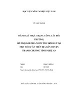 Luận văn thạc sĩ đánh giá thực trạng công tác bồi thường, hỗ trợ, khi nhà nước thu hồi đất tại một số dự án trên địa bàn huyện thanh chương tỉnh nghệ an 