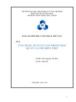 Báo cáo môn học CNCB thịt   thủy sản  ứng dụng áp suất cao trong bảo quản và chế biến thịt 