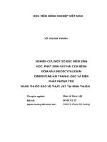 Luận văn thạc sĩ nghiên cứu một số đặc điểm sinh học, phát sinh gây hại của bệnh đốm nâu (neoscytalidium dimidiatum) hại thanh long và biện pháp phòng trừ bằng thuốc bảo vệ thực vật tại bình thuận 