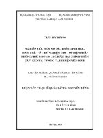 Luận văn Thạc sĩ Quản lý tài nguyên rừng: Nghiên cứu một số đặc điểm sinh học, sinh thái và thử nghiệm một số biện pháp phòng trừ một số loài sâu hại chính trên cây Keo tai tượng