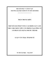 Luận văn Thạc sĩ Kinh tế: Một số giải pháp nâng cao động lực làm việc cho nhân viên văn phòng tại Công ty cổ phần xây dựng Phước Thành