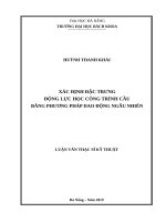 Luận văn thạc sĩ xác định đặc trưng động lực học công trình cầu bằng phương pháp dao động ngẫu nhiên 
